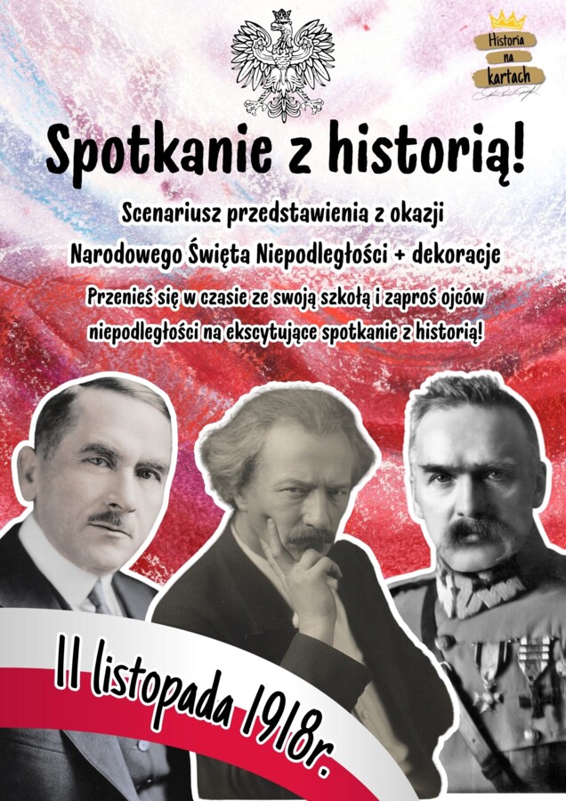 Spotkanie z Historią! 11 listopada 1918 r. - autorski scenariusz przedstawienia + dekoracje