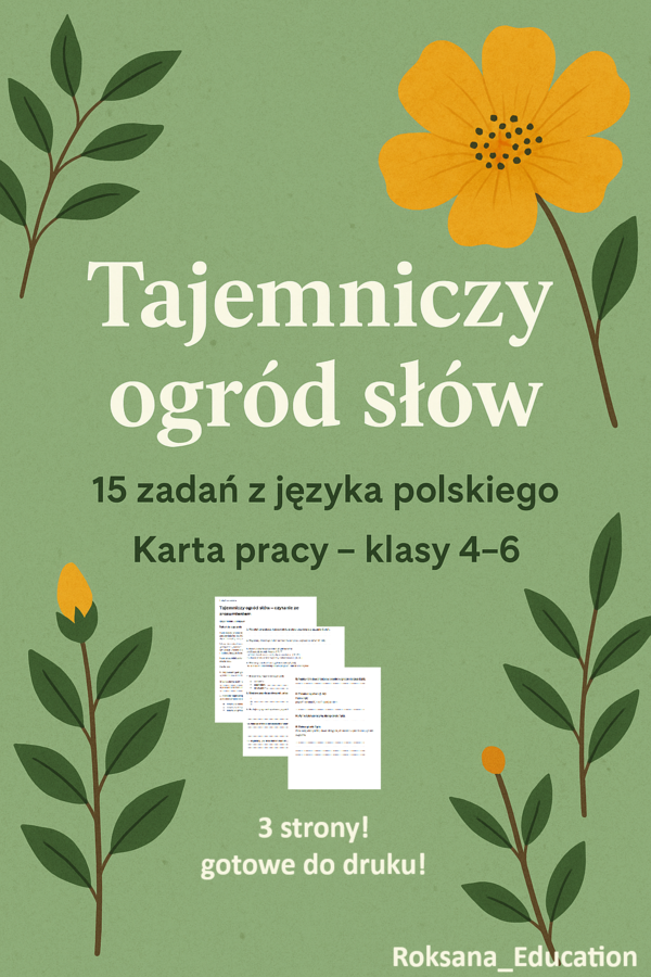 🌱📖 Tajemniczy ogród słów – 15 zadań z języka polskiego, karta pracy - czytanie ze zrozumieniem✨ Karta pracy – klasy 4–6