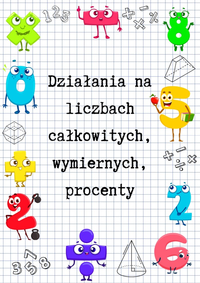 Zeszyt przygotowań do E8 z matematyki - działania na liczbach całkowitych, wymiernych, procenty