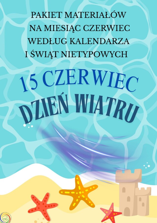 PAKIET MATERIAŁÓW NA CZERWIEC WEDŁUG KALENDARZA ŚWIĄT I DNI NIETYPOWYCH