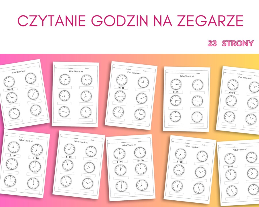 Czytanie godzin na zegarze - ćwiczenia. 23 strony
