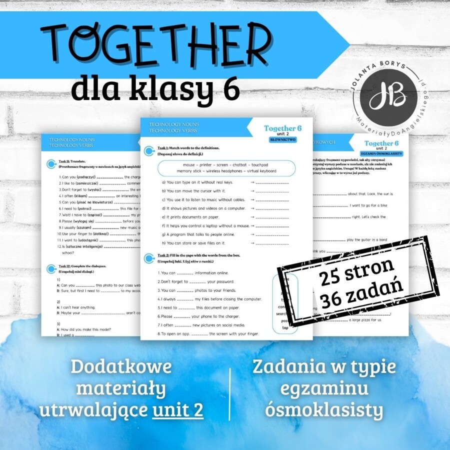 Together 6 Unit 2: Our tech world – materiały dodatkowe: słownictwo, gramatyka, komunikacja, czytanie, egzamin ósmoklasisty – karty pracy, ćwiczenia