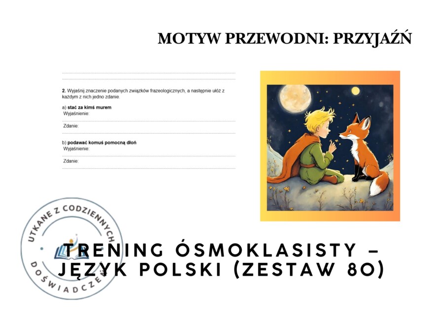 Trening ósmoklasisty – język polski (zestaw 80). Motyw przewodni: PRZYJAŹŃ