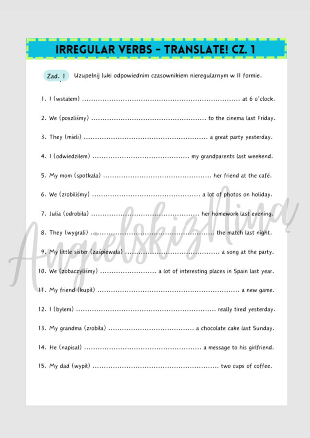 IRREGULAR VERBS - TRANSLATE! - cz. 1 - Past Simple - czasowniki nieregularne - uzupełnij luki - karta pracy - czas przeszły - egzamin ósmoklasisty - matura