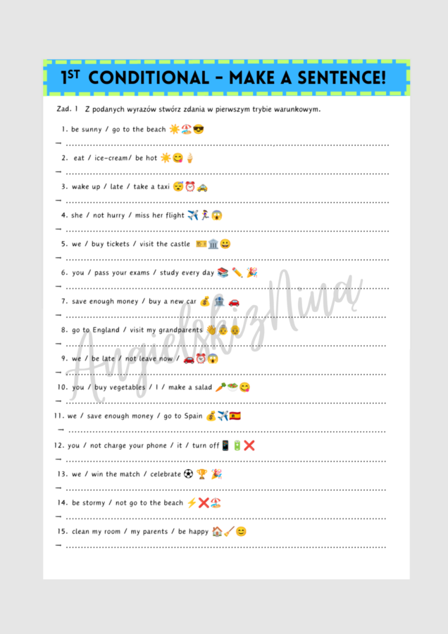 1st Conditional - Make a Sentence! - Pierwszy Tryb Warunkowy -  karta pracy - ćwiczenia - zadania - do druku - egzamin ósmoklasisty - matura - gramatyka - do wydrukowania -  .pdf