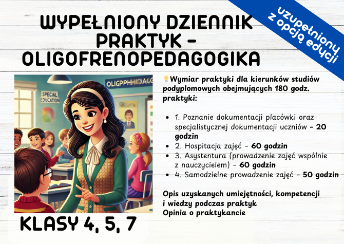 Wypełniony dziennik praktyk oligofrenopedagogika 180 h klasy 4, 5,7