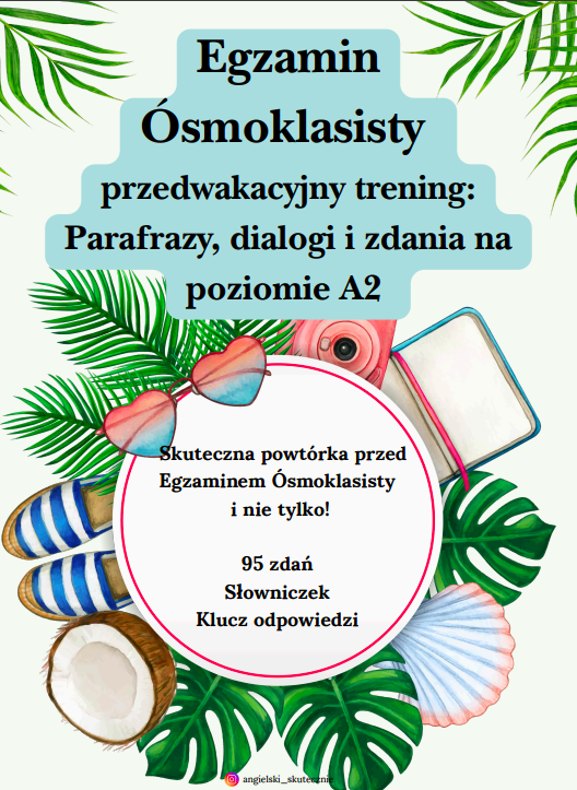 Przedwakacyjna Powtórka do E8 – Parafrazy, Dialogi i Ćwiczenia Językowe (Poziom A2, aż 95 przykładów!) 🌴📘