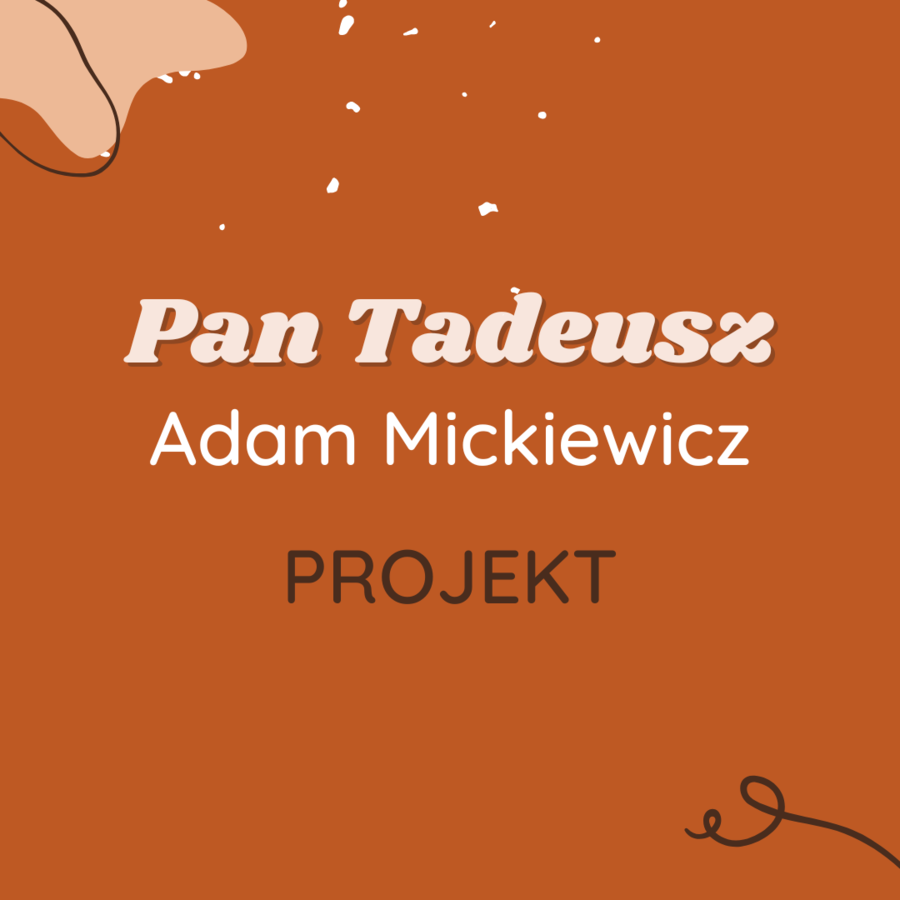 Projekt: Głos Soplicowa - Pan Tadeusz