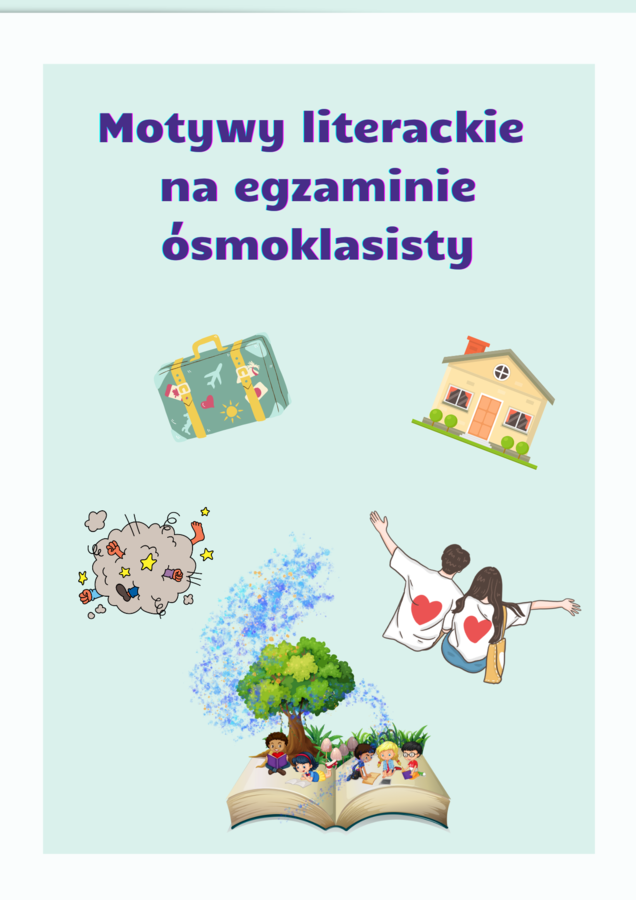 Motywy literackie na egzaminie ósmoklasisty, przewodnik z ćwiczeniami, 14 stron pdf