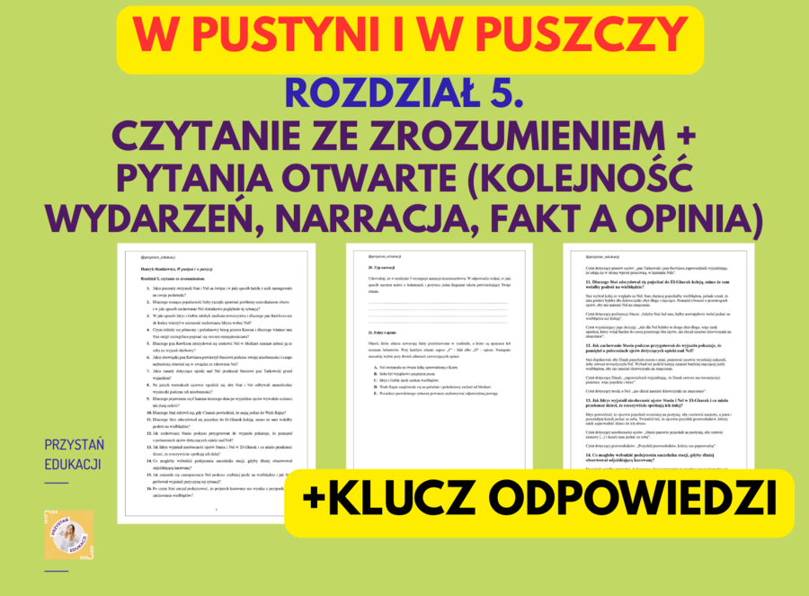 Henryk Sienkiewicz „W pustyni i w puszczy” - rozdział 5. Czytanie ze zrozumieniem, zadania otwarte i klucz odpowiedzi - klasy 4-6