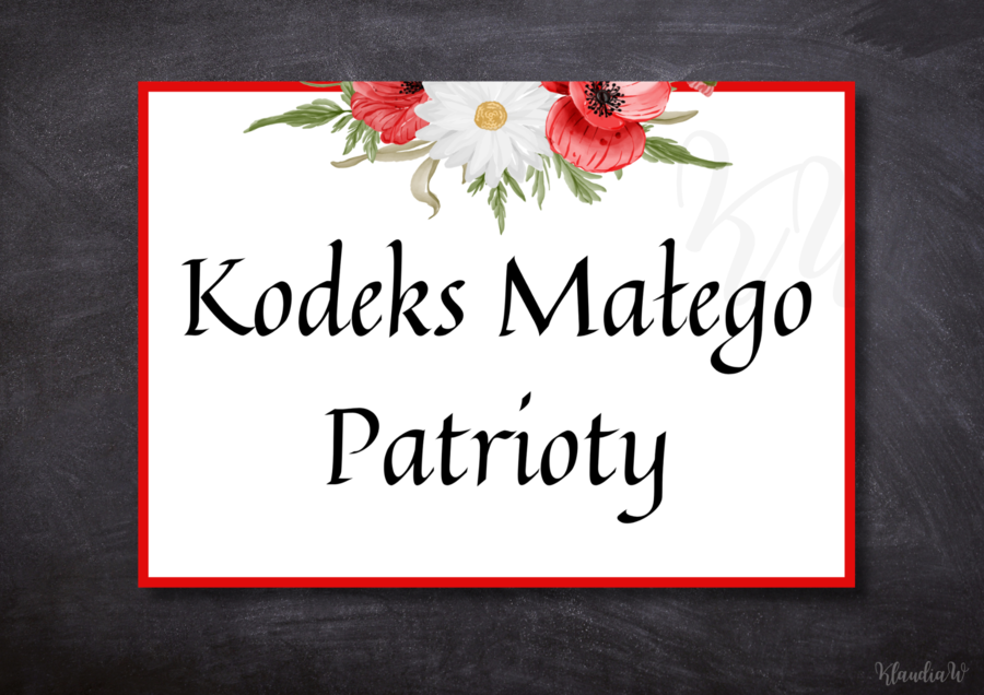 Kodeks Małego Patrioty  - gazetka na Święta Majowe/gazetka patriotyczna