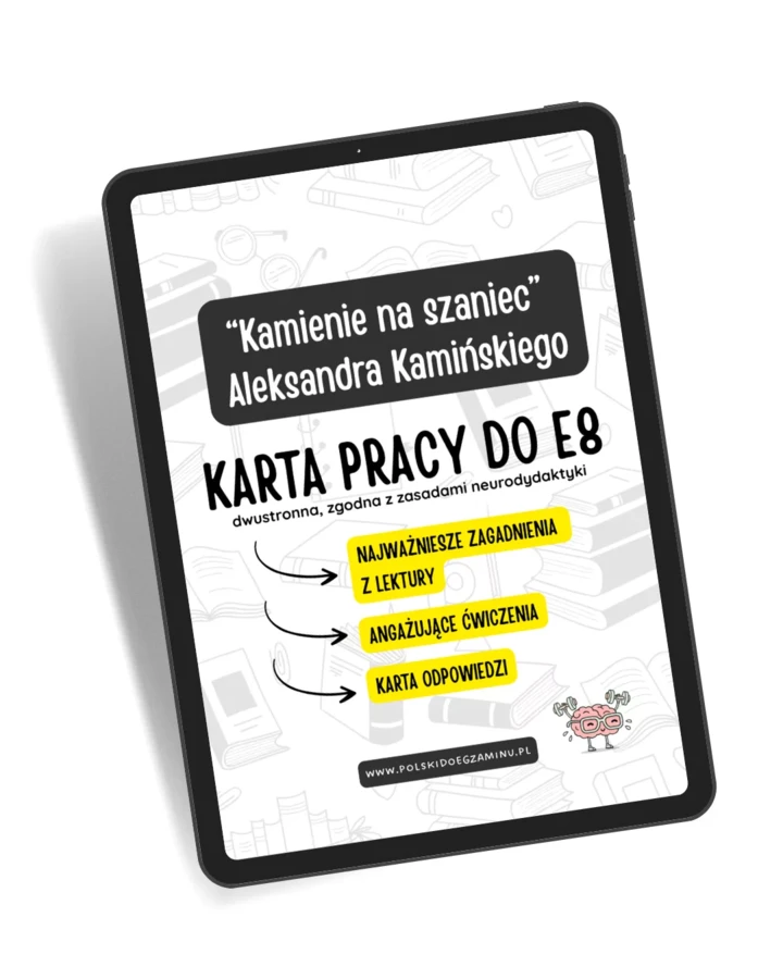 Kamienie na szaniec Aleksandra Kamińskiego – Karta pracy do egzaminu ósmoklasisty