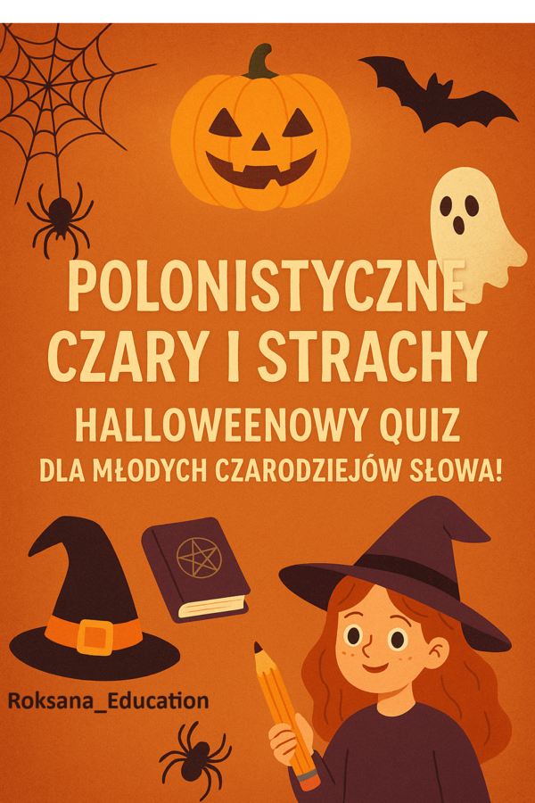 🎃🕸️ „Polonistyczne czary i strachy” – Halloweenowy quiz dla młodych czarodziejów słowa! 🕷️✍️