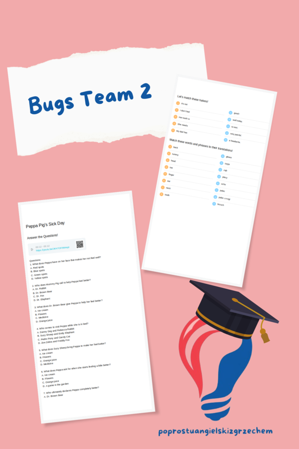 Bugs Team 2 – Unit 4 – karta pracy - choroby/części ciała - Peppa Pig's Sick Day