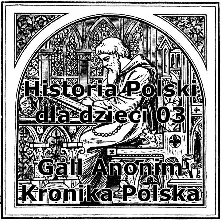 Odc. 03 - Gall Anonim Kronika Polska