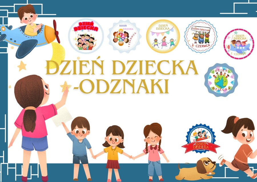 DZIEŃ DZIECKA - ODZNAKI