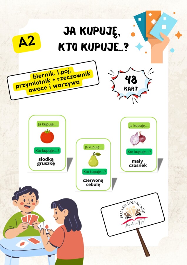 48 kart "Ja kupuję, kto kupuje?" owoce i warzywa, biernik l.poj. przymiotnik i rzeczownik, jpjo poziom A1/A2