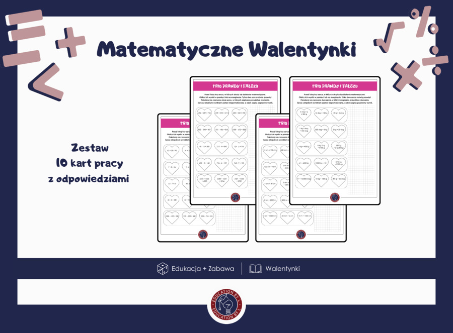 Matematyczne Walentynki | Zestaw 10 kart pracy z odpowiedziami | Klasy 4-8