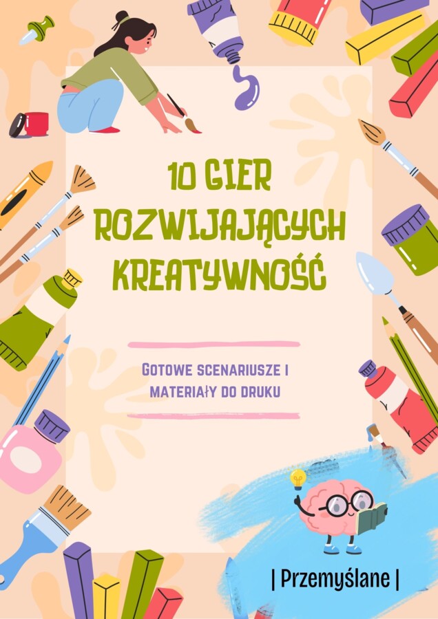 10 Gier Rozwijających Kreatywność | TUS, Świetlica, Zastępstwa [e-book PDF + Karty]