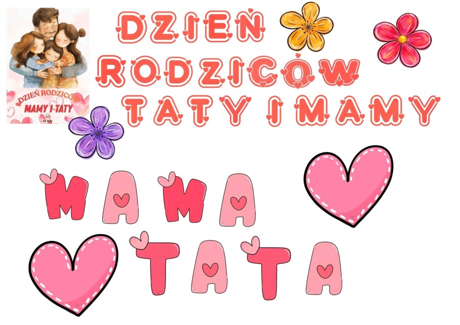 26 MAJ 23 CZERWIEC DZIEŃ RODZICÓW TATY I MAMY.