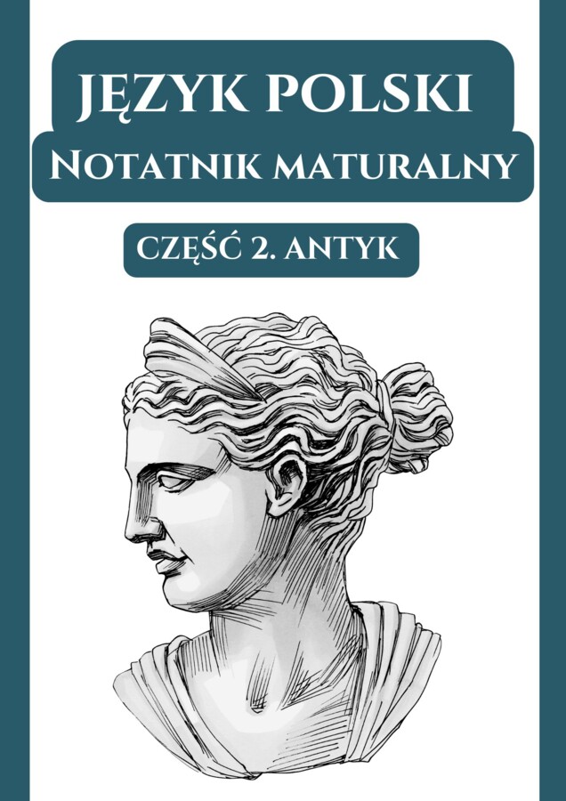 📒Notatnik maturalny – Biblia, Antyk, Średniowiecze, Renesans, Barok, Oświecenie, Romantyzm, Pozytywizm, Młoda Polska, XX-lecie międzywojenne, Czas wojny i okupacji, Współczesność