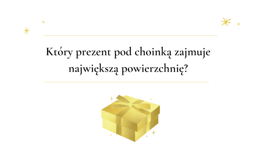 Który prezent pod choinką zajmuje największą powierzchnię? Powierzchnie figur i brył.