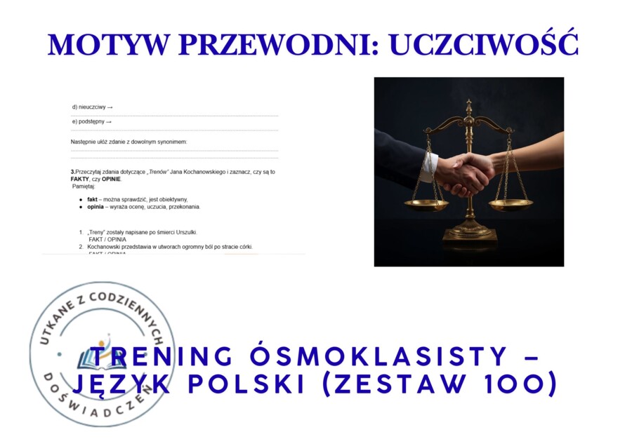Trening ósmoklasisty – język polski (zestaw 100). Motyw przewodni: UCZCIWOŚĆ