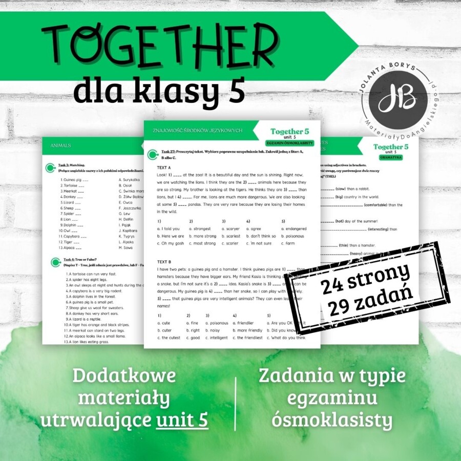Together 5 Unit 5: Animal world – materiały dodatkowe: słownictwo, gramatyka, komunikacja, czytanie, egzamin ósmoklasisty – karty pracy, ćwiczenia