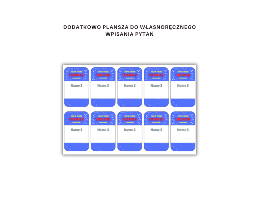 Name three - wymień trzy, gra powtórzeniowa dla klas 1-3 szkoły podstawowej w stylu 5 sekund, język angielski, 100 pytań, słownictwo, dodatkowo pusty szablon