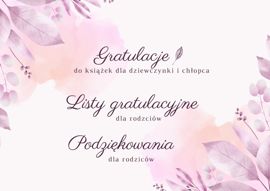 Gratulacje do książek, listy gratulacyjne i podziękowania dla rodziców - ZAKOŃCZENIE ROKU SZKOLNEGO