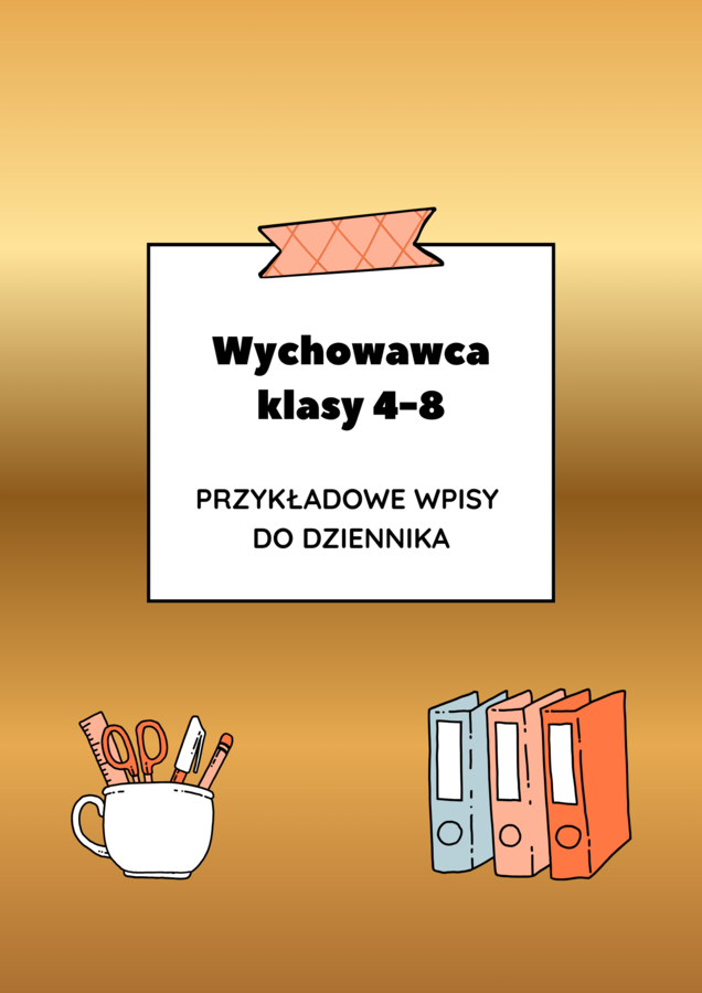 Wychowawca klasy 4–8 – przykładowe wpisy do dziennika | szkoła podstawowa | ponad 150 wpisów
