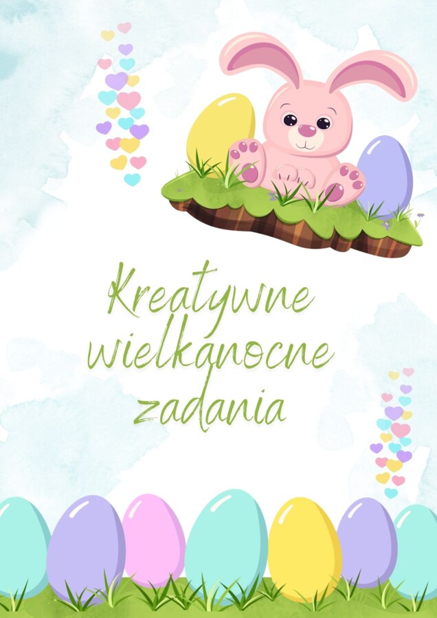 KREATYWNE WIELKANOCNE ZADANIA