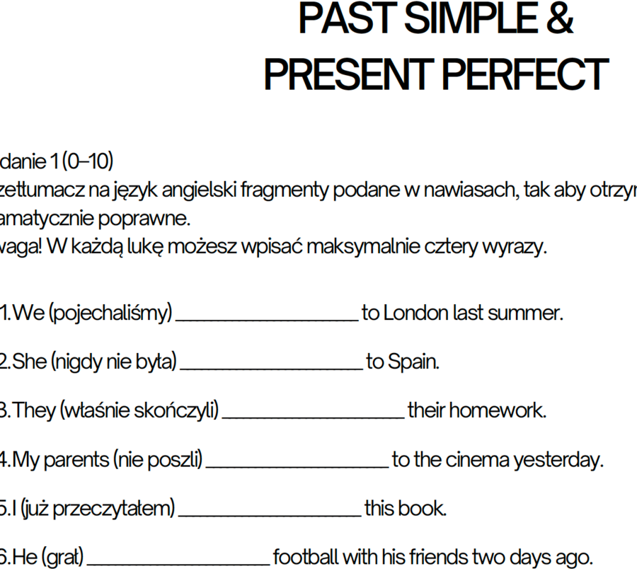 PAST SIMPLE & PRESENT PERFECT W ZADANIACH EGZAMINACYJNYCH EGZAMIN ÓSMOKLASISTY, E8, ZADANIA GRAMATYCZNE
