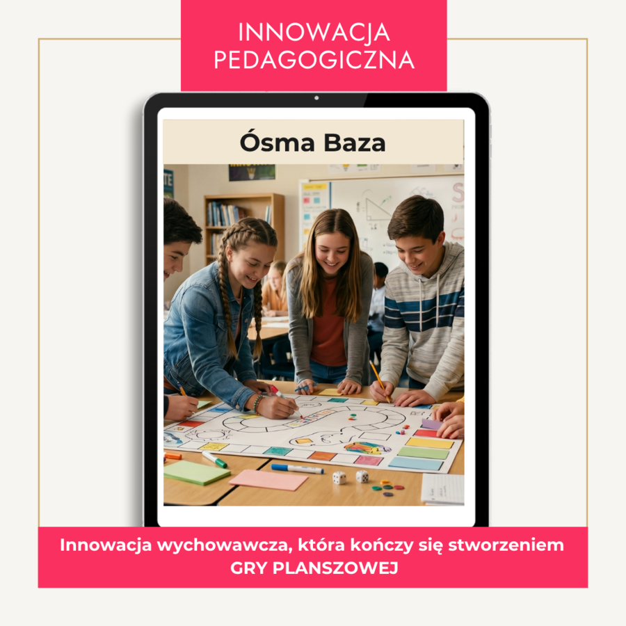 Innowacja pedagogiczna dla klasy 8 „Ósma Baza” – kompleksowy program całoroczny