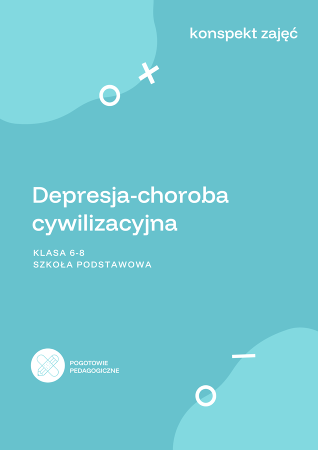 Konspekt zajęć - "Depresja- choroba cywilizacyjna" 