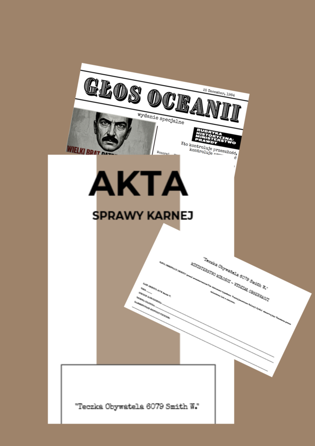 Rok 1984 – Teczka Obywatela 6079 Smith W., Głos Oceanii.  Karty pracy do lektury George'a Orwella