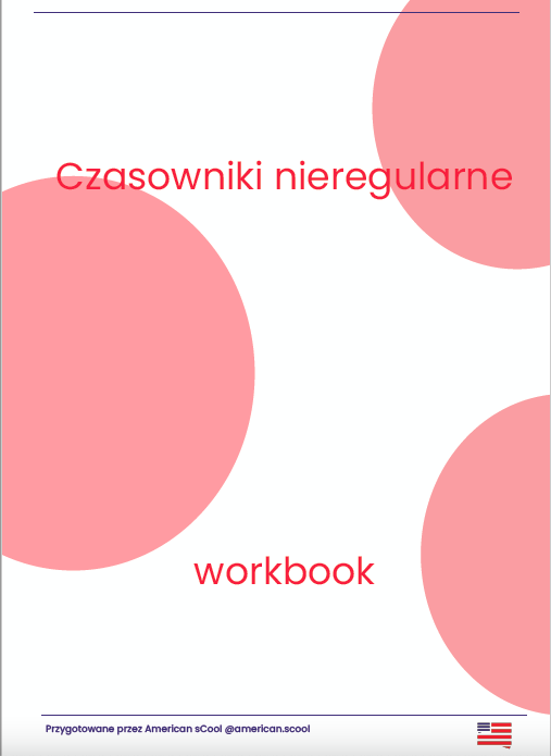 ANGIELSKI - Workbook czasowniki nieregularne