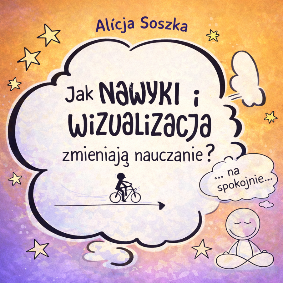 Siła nawyków w edukacji – webinar dla nauczycieli