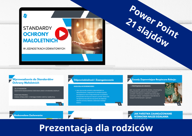 Prezentacja Power Point - 21 slajdów - Standardy / Procedury Ochrony Małoletnich - dla rodziców