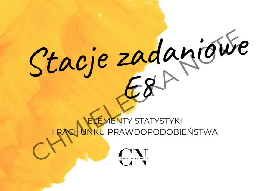 Stacje zadaniowe - Elementy statystyki i rachunku prawdopodobieństwa E8