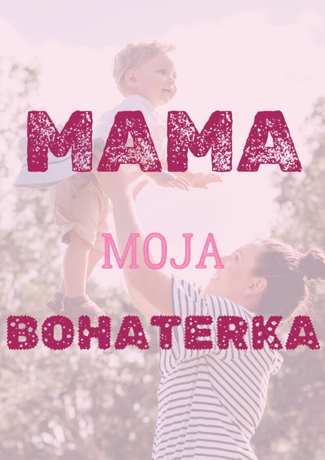 Mama moja BOHATERKA - Dzień Matki 26 maja, gazetka szkolna