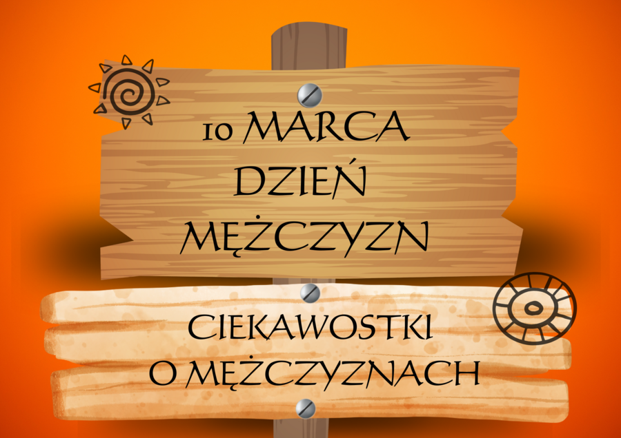 Gazetka "Dzień Mężczyzn-ciekawostki o mężczyznach"
