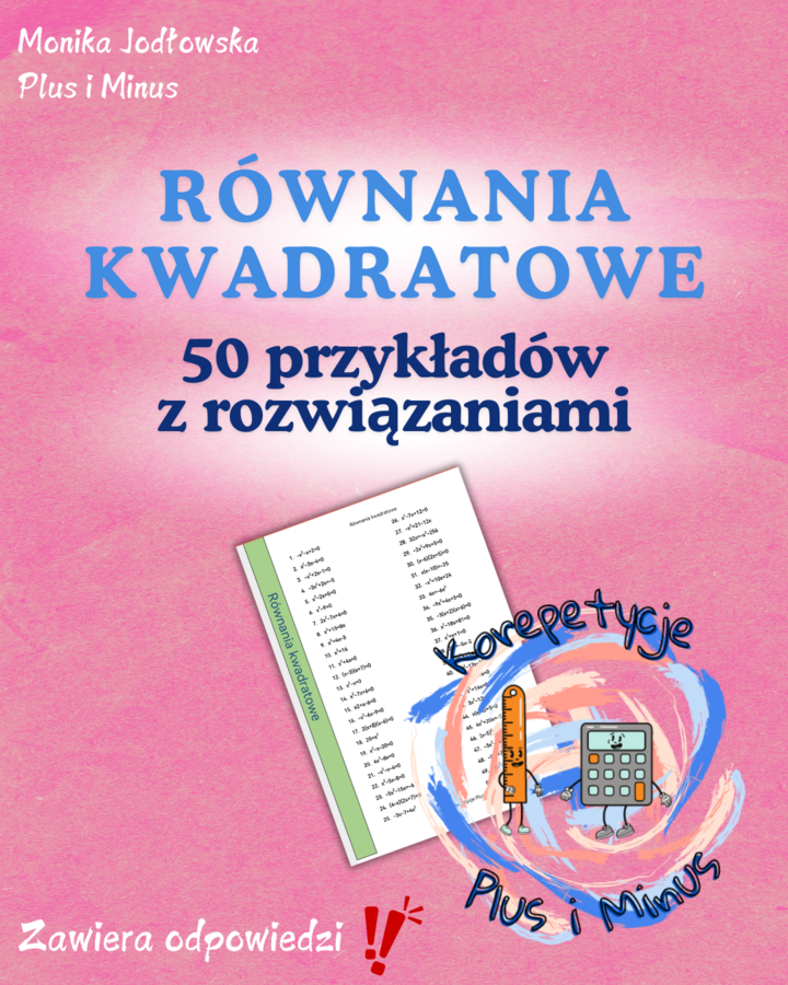 50 równań kwadratowych z rozwiązaniami