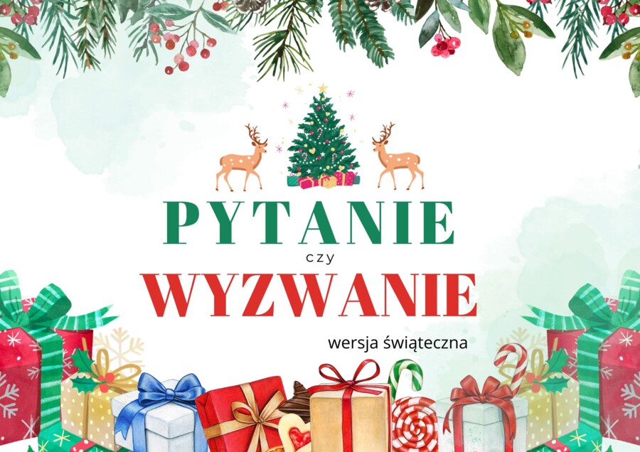 Pytanie czy wyzwanie - wersja świąteczna