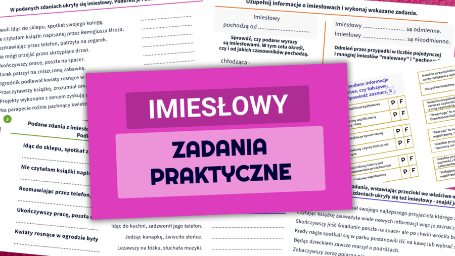 Imiesłowy - karty pracy lub stacje zadaniowe