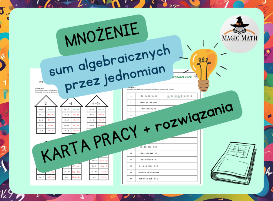 MNOŻENIE SUMY ALGEBRAICZNEJ PRZEZ JEDNOMIAN, UPRASZCZANIE WYRAŻEŃ ALGEBRAICZNYCH, Klasa 7-8