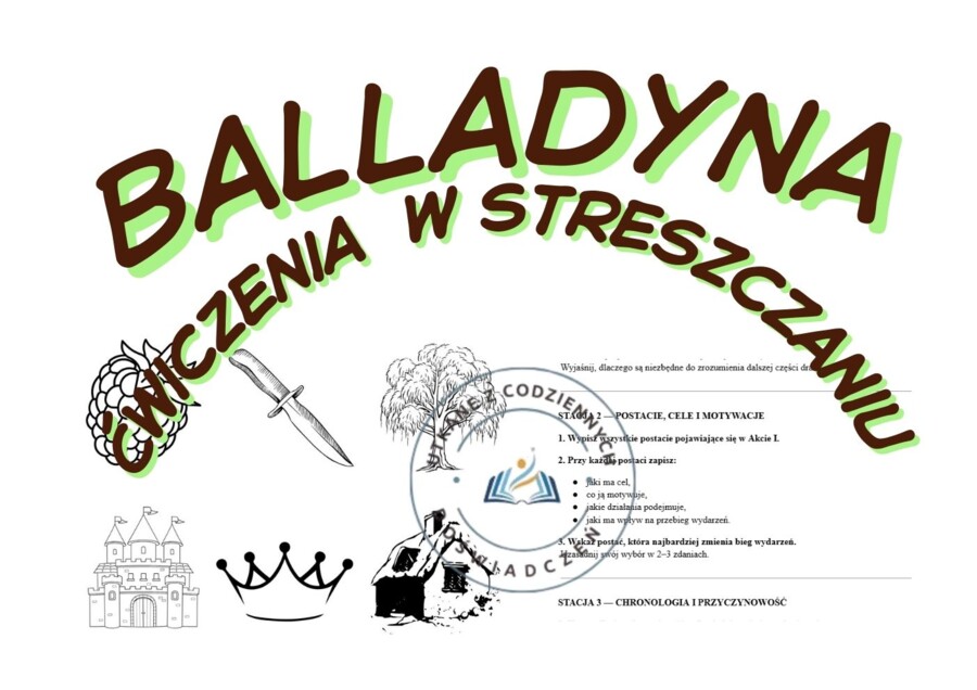 STACJE ZADANIOWE.  Akt I „Balladyny” — ćwiczenia w streszczaniu