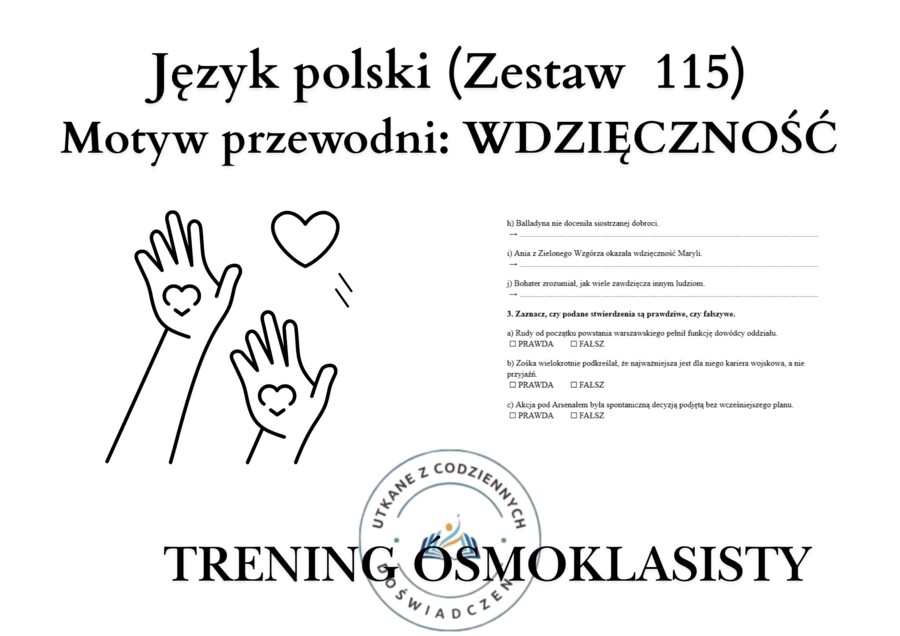Trening ósmoklasisty – język polski (zestaw 115). Motyw przewodni: WDZIĘCZNOŚĆ