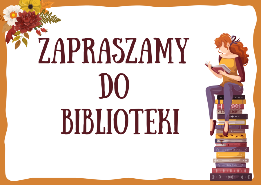 ZAPRASZAMY DO BIBLIOTEKI - biblioteka - gazetka – zalety biblioteki - cytaty – wersja 3