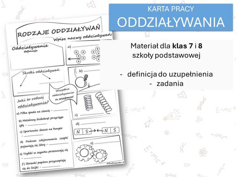 Fizyka 7 i 8. Karta pracy. RODZAJE ODDZIAŁYWAŃ. Właściwości materii.